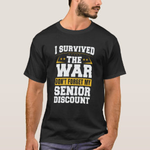 Retirement Retired Don't Forget My Senior Discoun T-Shirt