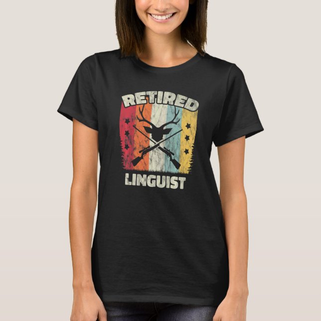 Retirement Retired Linguist T-Shirt (Front)