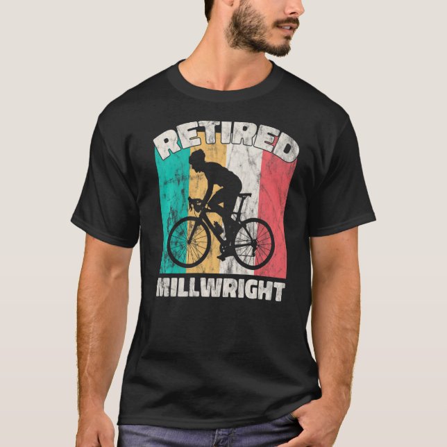 Retirement  Retired Millwright T-Shirt (Front)