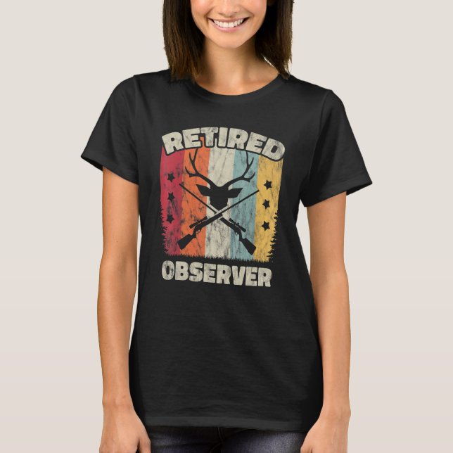 Retirement Retired Observer T-Shirt (Front)