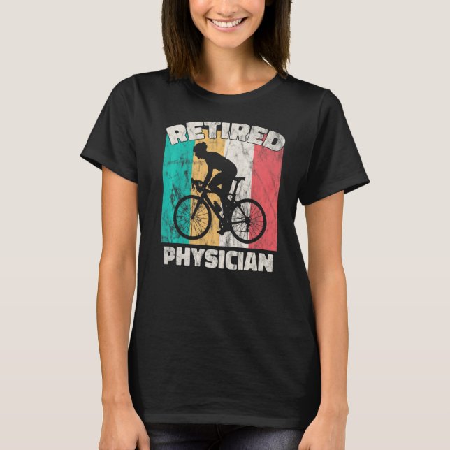 Retirement  Retired Physician T-Shirt (Front)