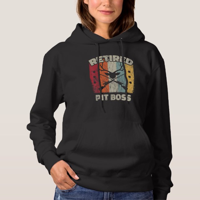 Retirement Retired Pit Boss Hoodie (Front)
