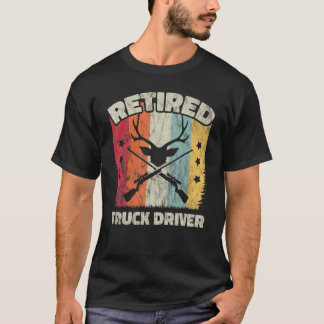 Retirement Retired Truck Driver T-Shirt