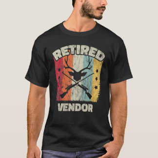 Retirement Retired Vendor T-Shirt