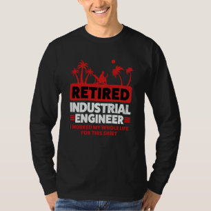 Retirement Retiree Engineering Retired Industrial  T-Shirt