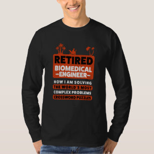 Retirement Retiree Retired Biomedical Engineer T-Shirt