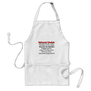 "Retirement Schedule" Funny Gifts Standard Apron