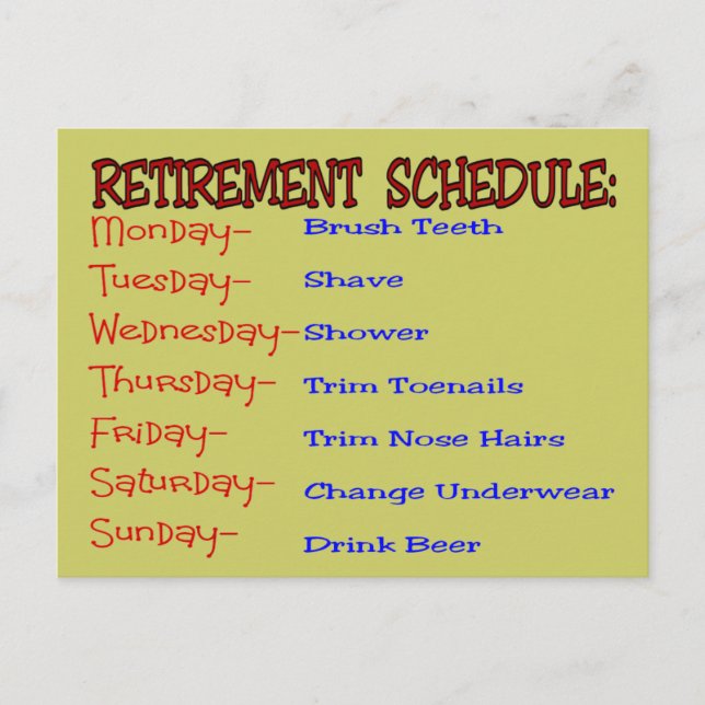 Retirement Schedule -Funny Retirement Gifts Postcard (Front)