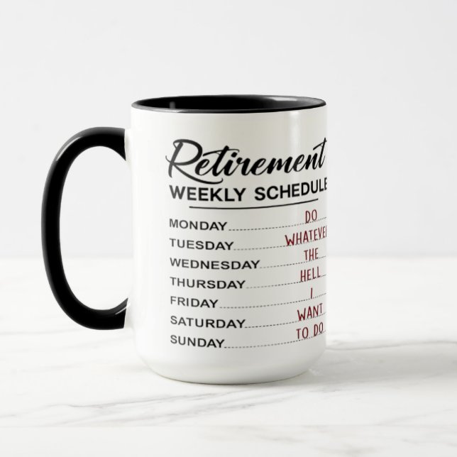 Retirement Schedule .... Mug (Left)