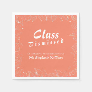 Retirement School Teacher Class Dismissed Party  Napkin