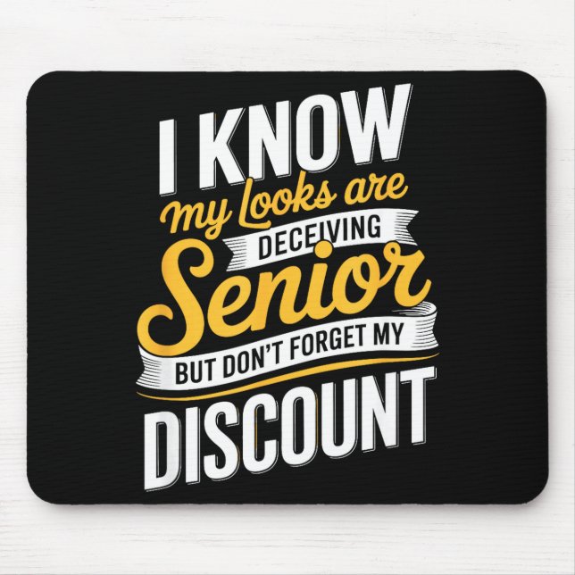 Retirement senior funny elderly saying  mouse pad (Front)