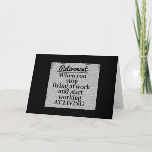 ***RETIREMENT***THE TIME TO DO WHAT U WANT TO DO! CARD