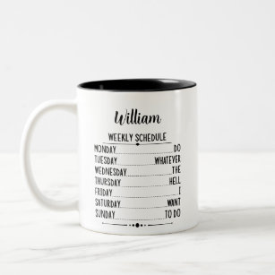 Retirement Weekly Schedule With Personalised Name Two-Tone Coffee Mug