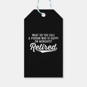 Retirement Who Is Happy On Mondays? Retired Gift Tags