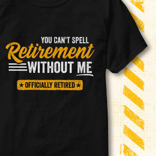 Retirement Without Me Retro Vintage Retired Funny T-Shirt