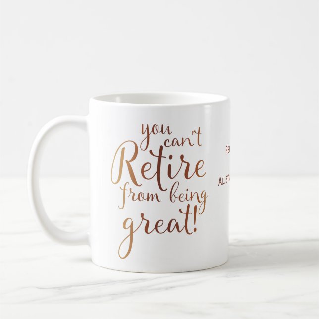 Retirement You Can't Retire From Being Great Coffee Mug (Left)