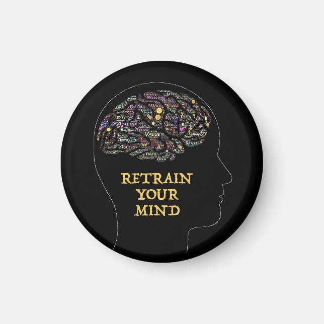 Retrain Your Mind Inspirational Word Art Design  Magnet (Front)