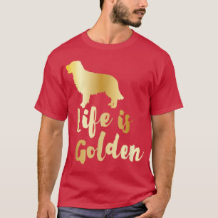 Retriever Dog Tees Life Is Golden