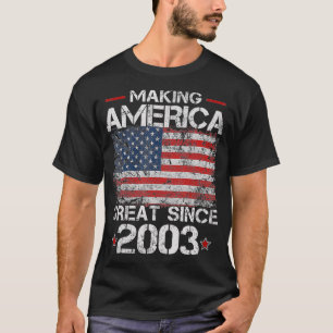 Retro 18th Bday Making America Great Since 2003 Me T-Shirt