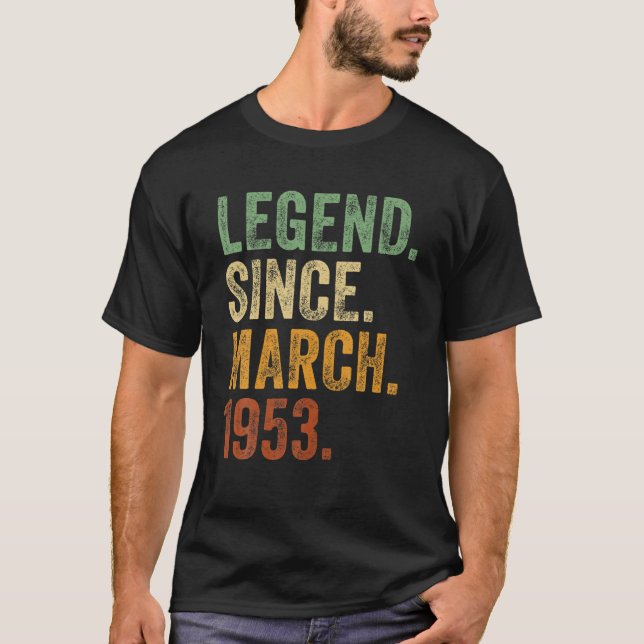 Retro 1953 Birthday March Born Legend Since 1953 T-Shirt (Front)