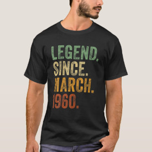 Retro 1960 Birthday March Born Legend Since 1960 T-Shirt