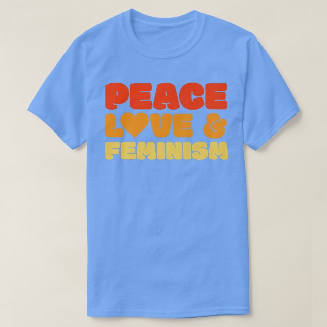 Retro 1970 60s Love Radical Feminist Proud Feminis T-Shirt (Design Front)