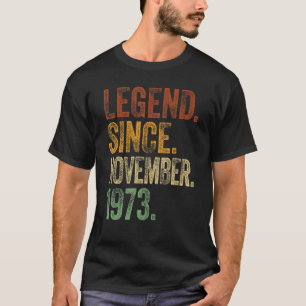 Retro 1973 Birthday November Born Legend Since 19 T-Shirt