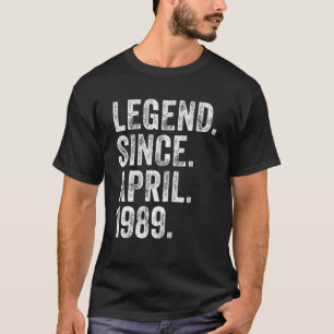 Retro 1989 Birthday April Born Legend Since 1989 T-Shirt