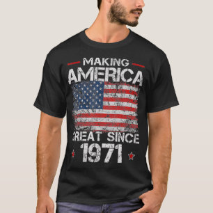 Retro 50th Bday Making America Great Since 1971 Me T-Shirt