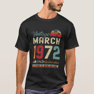 Retro 50Th Birthday 50 Years Old March 1972 Vintag T-Shirt