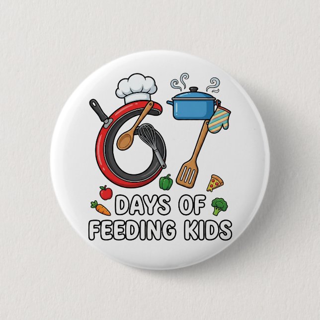 Retro 67 Days of Feeding Kids Lunch Lady Cafeteria 6 Cm Round Badge (Front)