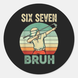Retro 67 Meme 6 7 Six Seven Bruh Golf Golfer Vinta Classic Round Sticker