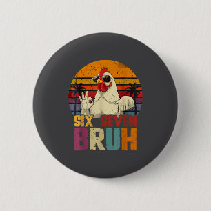 Retro 67 Six Seven Bruh Funny Chicken With Sungles 6 Cm Round Badge
