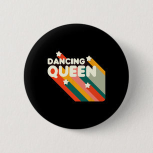 Retro 70s Dancing Queen Shirt Vintage Dancing Quee 6 Cm Round Badge