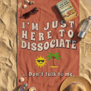 Retro 70s I’m Just Here To Dissociate Funny Beach Towel