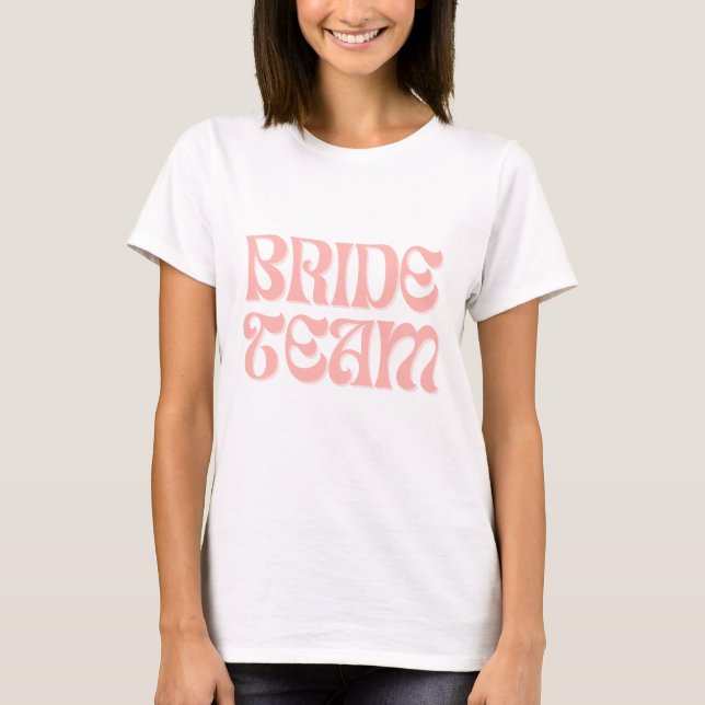 Retro 70's Themed Groovy Bride Team Bachelorette T-Shirt (Front)
