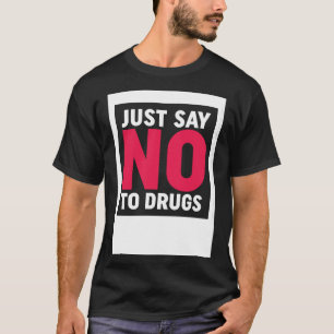 Retro 80 s No To Drugs For Opponents Of Drug Use T-Shirt