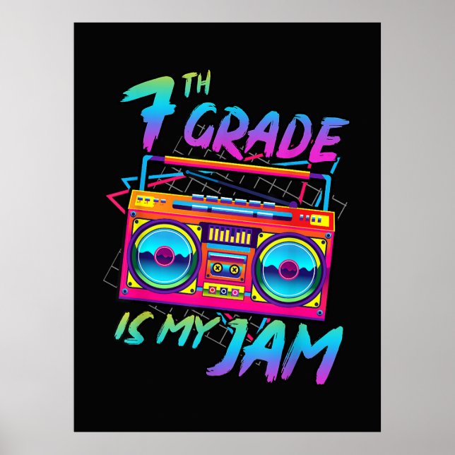 Retro 80s 7th Grade Is My Jam Back To School Poster (Front)