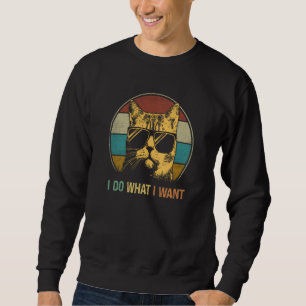 Retro 80s 90s Cat Boys Men I Do What I Want Cat Sweatshirt
