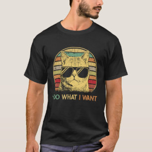 Retro 80s 90s Cat I Do What I Want Cat T-Shirt