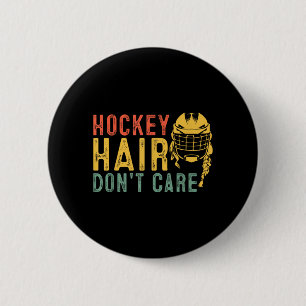 Retro 80s 90s Hockey Hair Dont Care Shirt Funny 6 Cm Round Badge