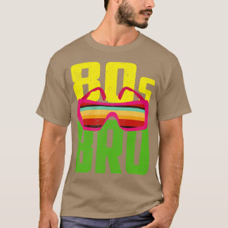 Retro 80s Generation 80s Bro 80s Lover 80s T-Shirt