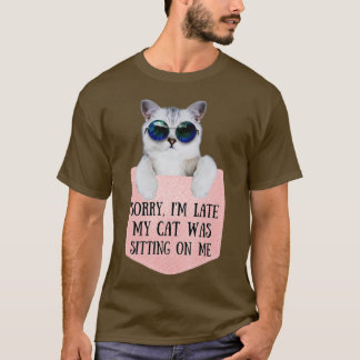 Retro 90s Cat s Sorry Im Late My Cat Was Sitting O T-Shirt