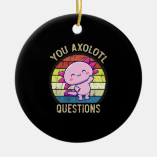 Retro 90s Funny You Axolotl Questions Vintage Ceramic Tree Decoration