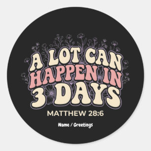 Retro A Lot Can Happen In 3 Days Christian Easter Classic Round Sticker