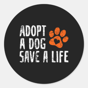 Retro Adopt Dog Save Life Animal Rescue Dog Lover Classic Round Sticker