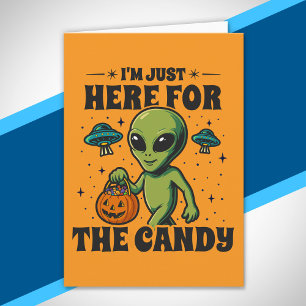 Retro Alien I'm Just Here for the Candy Halloween Card