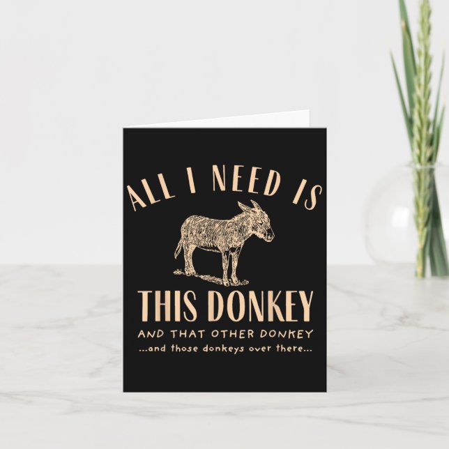 Retro All I Need Is This Donkey And That Other Fun Card (Front)