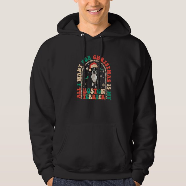Retro All i want for Christmas is my Boston Terrie Hoodie (Front)