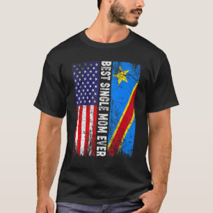 Retro American Flag Congo Flag Best Single Mum Eve T-Shirt
